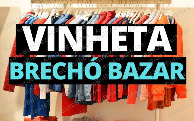 Propaganda para Brechó e Bazar anuncio divulgar um brechó